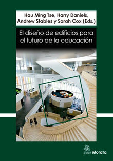 El diseo de edificios para el futuro de la educacin. Perspectivas contemporneas de la educacin