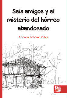 Seis amigos y el misterio del hrreo abandonado