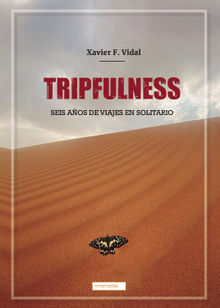 Tripfulness: Seis aos de viajes en solitario