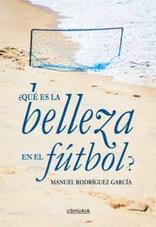 Qu es la belleza en el ftbol?