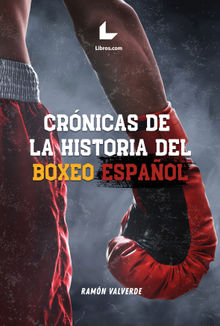 Crnicas de la historia del boxeo espaol