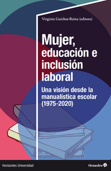 Mujer, educacin e inclusin laboral