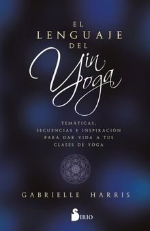 LENGUAJE DEL YIN YOGA, EL