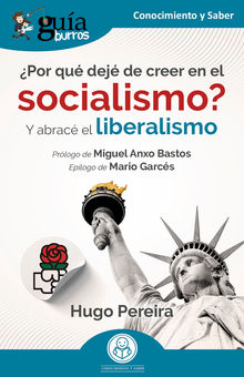 GuaBurros: Por qu dej de creer en el socialismo?