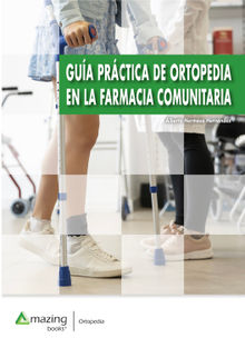 GUA PRCTICA DE ORTOPEDIA EN LA FARMACIA COMUNITARIA