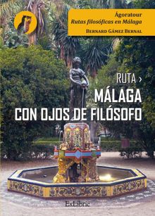 Ruta Mlaga con ojos de filsofo