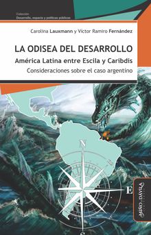 La odisea del desarrollo: Amrica Latina entre Escila y Caribdis