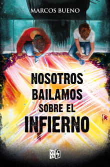 Nosotros bailamos sobre el infierno