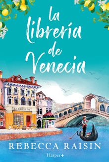 La librera de Venecia: La perfecta comedia romntica edificante y reconfortante para evadirse!