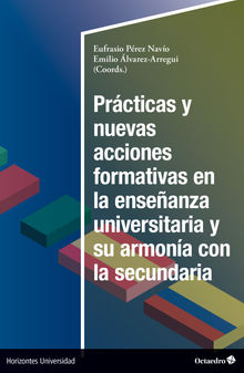 Prcticas y nuevas acciones formativas en la enseanza universitaria y su armona en la secundaria