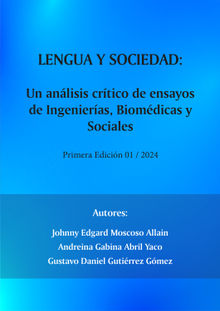 Lengua y sociedad: Un anlisis crtico de ensayos de Ingenieras, Biomdicas y Sociales