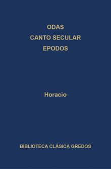 Odas. Canto secular. Epodos