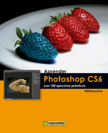 Aprender Photoshop CS6 con 100 ejercicios prcticos