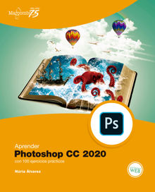 Aprender Photoshop CC 2020 con 100 ejercicios prcticos