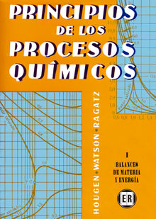 Principios de los procesos qumicos. Balances de materia y energa