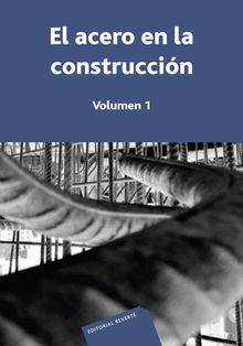 El acero en la construccin. Volumen 1