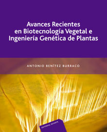 Avances recientes en biotecnologa vegetal e ingeniera gentica de plantas