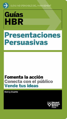 Gua HBR: Presentaciones Persuasivas