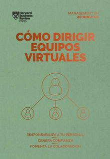 Cmo dirigir equipos virtuales. Serie Management en 20 minutos