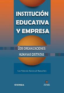 Institucin educativa y empresa. Dos organizaciones humanas distintas