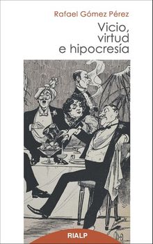 Vicio, virtud e hipocresa