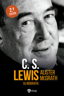 C.S. Lewis. Su biografa