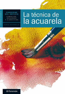 Cuaderno del artista. La tcnica de la acuarela