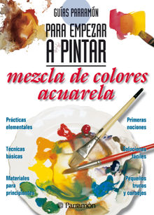 Guas Parramn para empezar a pintar. Mezcla de colores acuarela