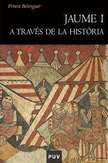 Jaume I a travs de la histria