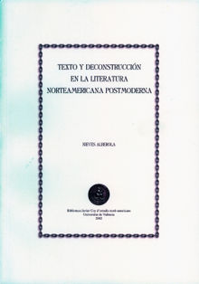 Texto y deconstruccin en la literatura norteamericana postmoderna