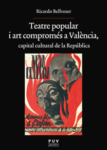 Teatre popular i art comproms a Valncia, capital cultural de la Repblica