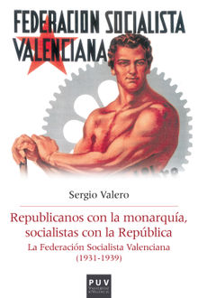 Republicanos con la monarqua, socialistas con la Repblica