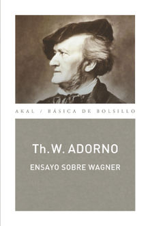 Ensayo sobre Wagner (Monografas musicales)