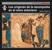 Los orgenes de la Reconquista y el reino asturiano