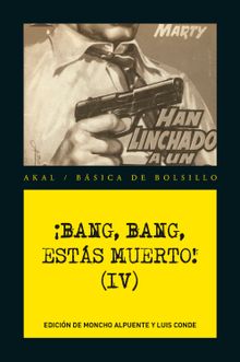 Bang, bang, ests muerto IV !