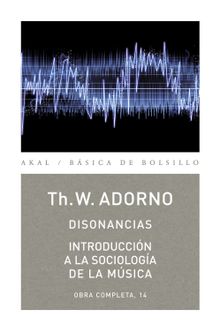 Disonancias / Introduccin a la sociologa de la msica