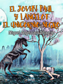 El joven Paul y  Lancelot el unicornio negro