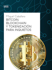 Bitcoin, Blockchain y tokenizacin para inquietos