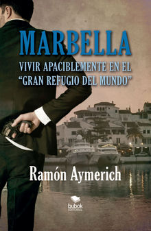 Marbella. Vivir apaciblemente en 