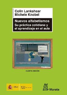 Nuevos alfabetismos. Su prctica cotidiana y el aprendizaje en el aula