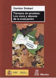 Tiempos de pruebas: Los usos y abusos de la evaluacin