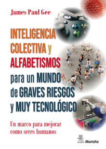 Inteligencia colectiva y alfabetismos para un mundo de graves riesgos y muy tecnolgico