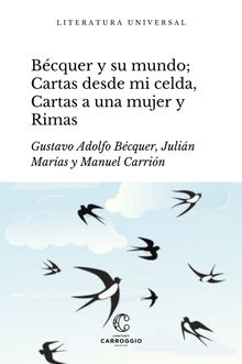 Bcquer y su mundo; Cartas desde mi celda, Cartas literarias a una mujer y Rimas