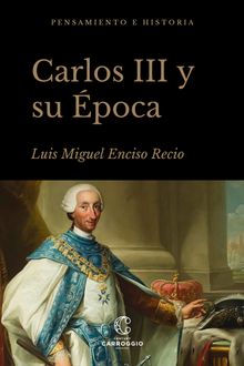 Carlos III y su poca