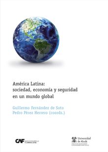Amrica Latina: sociedad, economa y seguridad en un mundo global