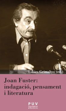 Joan Fuster: indagaci, pensament i literatura