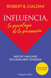 Influencia. La psicologa de la persuasin