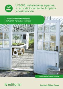 Instalaciones agrarias, su acondicionamiento, limpieza y desinfeccin. AGAU0108