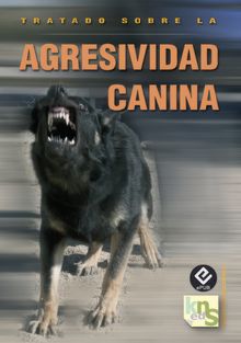 Tratado sobre la agresividad canina