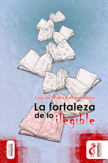 La fortaleza de lo ilegible